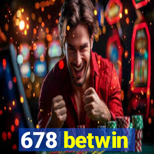 678 betwin